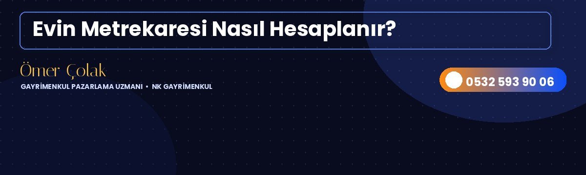 Evin Metrekaresi Nasıl Hesaplanır?