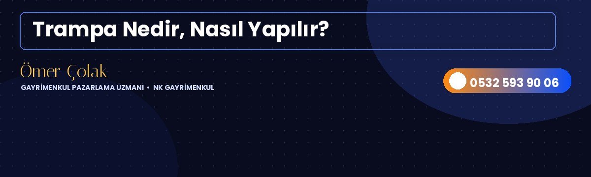 Trampa Nedir, Nasıl Yapılır?
