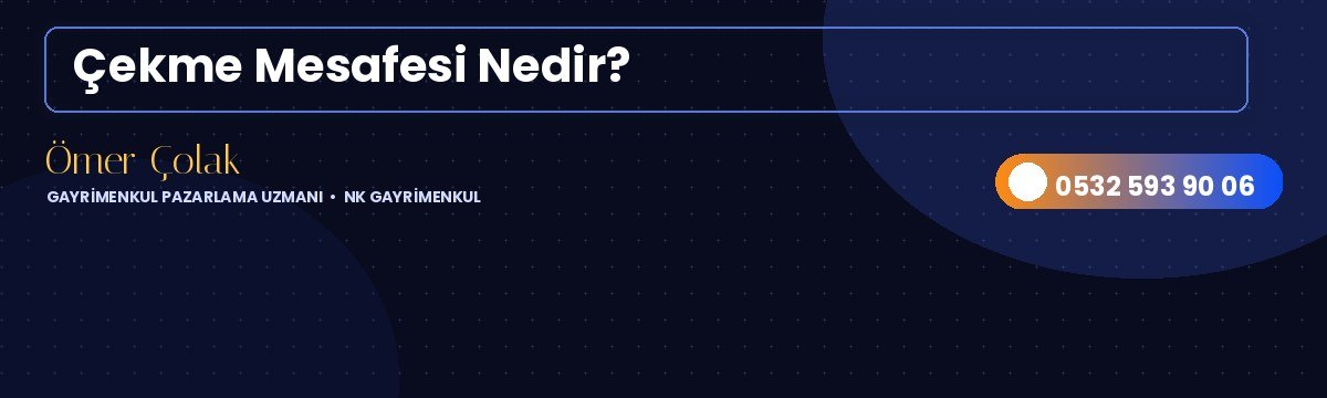 Çekme Mesafesi
