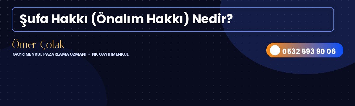 Şufa Hakkı (Önalım Hakkı)